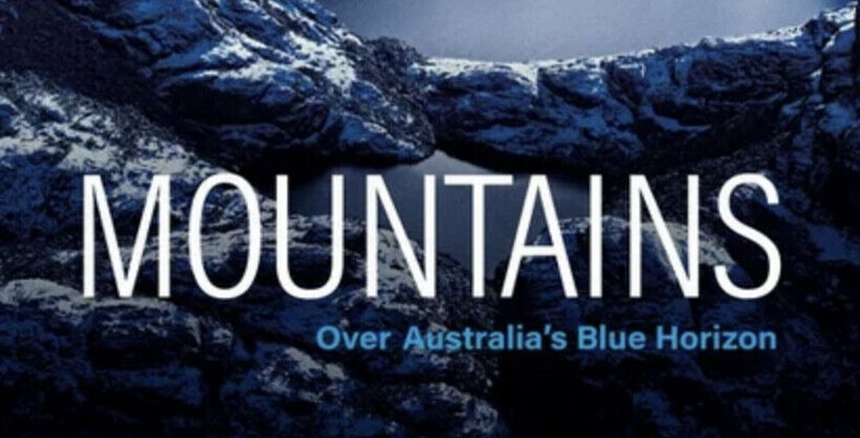 Book review: Mountains: Over Australia&#039;s Blue Horizon